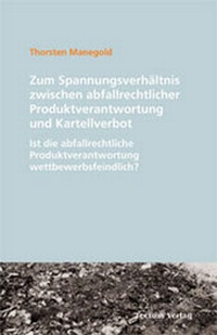 Abbildung von: Zum Spannungsverhältnis zwischen abfallrechtlicher Produktverantwortung und Kartellverbot - Tectum Wissenschaftsverlag