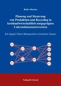Cover: Planung und Steuerung von Produktion und Recycling in kreislaufwirtschaftlich ausgepr&auml;gten Unternehmensnetzwerken - Kovac, Dr. Verlag