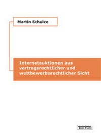 Abbildung von: Internetauktionen aus vertragsrechtlicher und wettbewerbsrechtlicher Sicht - Tectum Wissenschaftsverlag