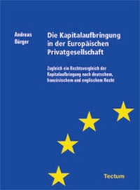 Abbildung von: Die Kapitalaufbringung in der Europäischen Privatgesellschaft - Tectum Wissenschaftsverlag