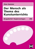 Cover: Der Mensch als Thema des Kunstunterrichts - Persen Verlag in der AAP Lehrerwelt GmbH