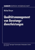 Cover: Qualit&auml;tsmanagement von Beratungsdienstleistungen - Deutscher Universit&auml;tsverlag