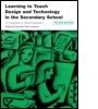 Cover: Learning to Teach Design and Technology in the Secondary School - Routledge