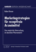 Cover: Marketingstrategien f&uuml;r rezeptfreie Arzneimittel - Springer Gabler