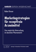 Cover: Marketingstrategien f&uuml;r rezeptfreie Arzneimittel - Springer Gabler
