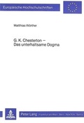 Cover: G.K. Chesterton - Das unterhaltsame Dogma - Peter Lang Verlag
