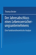 Cover: Der Jahresabschluss eines Lebensversicherungsunternehmens - Deutscher Universit&auml;tsverlag