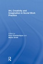 Cover: Art, Creativity and Imagination in Social Work Practice. - Routledge