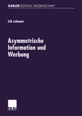Cover: Asymmetrische Information und Werbung - Deutscher Universit&auml;tsverlag