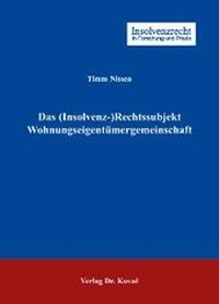 Abbildung von: Das (Insolvenz-)Rechtssubjekt Wohnungseigentümergemeinschaft - Kovac, Dr. Verlag