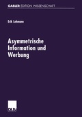 Cover: Asymmetrische Information und Werbung - Deutscher Universit&auml;tsverlag