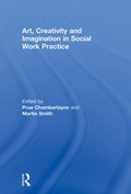 Cover: Art, Creativity and Imagination in Social Work Practice. - Routledge