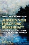 Cover: Jenseits von Frisch und D&uuml;rrenmatt - K&ouml;nigshausen & Neumann