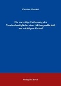 Abbildung von: Die vorzeitige Entlassung des Vorstandsmitgliedes einer Aktiengesellschaft aus wichtigem Grund - Kovac, Dr. Verlag