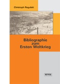 Cover: Bibliographie zum Ersten Weltkrieg - Tectum Wissenschaftsverlag