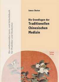 Abbildung von: Die Grundlagen der Traditionellen Chinesischen Medizin - Tectum Wissenschaftsverlag