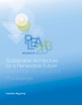 Cover: PLEA 2013 Munich: Sustainable Architecture for a Renewable Future - Fraunhofer IRB Verlag
