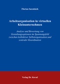 Cover: Arbeitsorganisation in virtuellen Kleinunternehmen - Kovac, Dr. Verlag