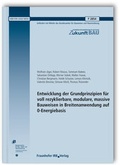 Cover: Entwicklung der Grundprinzipien f&uuml;r voll rezyklierbare, modulare, massive Bauweisen in Breitenanwendung auf 0-Energiebasis. Abschlussbericht. - Fraunhofer IRB Verlag