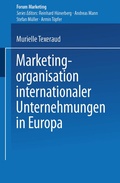 Cover: Marketingorganisation internationaler Unternehmungen in Europa - Deutscher Universit&auml;tsverlag
