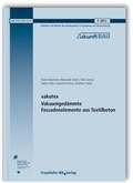 Cover: vakutex. Vakuumged&auml;mmte Fassadenelemente aus Textilbeton. Abschlussbericht. - Fraunhofer IRB Verlag