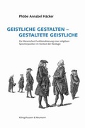 Cover: Geistliche Gestalten - gestaltete Geistliche - K&ouml;nigshausen & Neumann