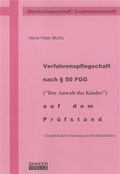 Cover: Verfahrenspflegschaft nach &sect; 50 FGG ("Der Anwalt des Kindes") auf dem Pr&uuml;fstand - Shaker