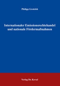 Bild: Internationaler Emissionsrechtehandel und nationale Fördermaßnahmen - Kovac, Dr. Verlag