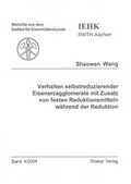 Cover: Verhalten selbstreduzierender Eisenerzagglomerate mit Zusatz von festen Reduktionsmitteln w&auml;hrend der Reduktion - Shaker