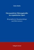 Cover: Ehrenamtliche F&uuml;hrungskr&auml;fte im organisierten Sport - Kovac, Dr. Verlag