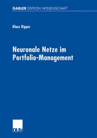 Enlarge image Cover: Neuronale Netze im Portfolio-Management - Deutscher Universitätsverlag