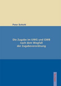 Abbildung von: Die Zugabe im UWG und GWB nach dem Wegfall der Zugabeverordnung - Tectum Wissenschaftsverlag