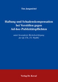 Abbildung von: Haftung und Schadenskompensation bei Verstößen gegen Ad-hoc-Publizitätspflichten - Kovac, Dr. Verlag