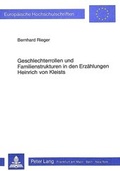Cover: Geschlechterrollen und Familienstrukturen in den Erz&auml;hlungen Heinrich von Kleists - Peter Lang Verlag