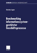 Cover: Benchmarking informationssystemgest&uuml;tzter Gesch&auml;ftsprozesse - Deutscher Universit&auml;tsverlag