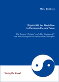 Cover: Bipolarit&auml;t der Gestalten in Hermann Hesses Prosa - Kovac, Dr. Verlag