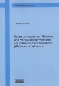 Abbildung von: Untersuchungen zur Fütterung und Verdauungsphysiologie am Indischen Panzernashorn (Rhinoceros unicornis) - Shaker