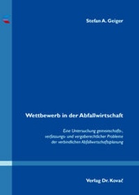 Abbildung von: Wettbewerb in der Abfallwirtschaft - Kovac, Dr. Verlag