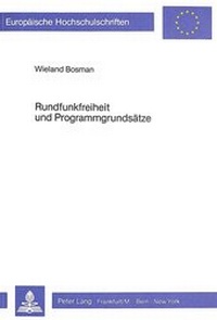 Abbildung von: Rundfunkfreiheit und Programmgrundsätze - Peter Lang Verlag