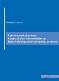 Cover: Rahmenwerksbasierte Konstruktion wertorientierter Entscheidungsunterst&uuml;tzungssysteme - Tectum Wissenschaftsverlag