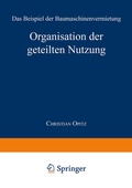 Cover: Organisation der geteilten Nutzung - Deutscher Universit&auml;tsverlag
