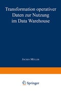 Cover: Transformation operativer Daten zur Nutzung im Data Warehouse - Deutscher Universit&auml;tsverlag