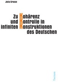Cover: Zu Koh&auml;renz und Kontrolle in infiniten Konstruktionen des Deutschen - Tectum Wissenschaftsverlag