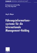 Cover: F&uuml;hrungsinformationssysteme f&uuml;r die internationale Management-Holding - Deutscher Universit&auml;tsverlag