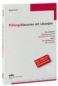 Abbildung von: Prüfungsklausuren mit Lösungen, Band 2006 - Erich Fleischer Verlag
