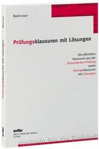 Abbildung von: Prüfungsklausuren mit Lösungen, Band 2007 - Erich Fleischer Verlag