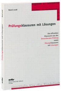 Abbildung von: Prüfungsklausuren mit Lösungen, Band 2008 - Erich Fleischer Verlag
