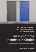 Cover: The Dichotomy Heuristic in Choice - How Contrast Makes Decisions Easier - VDM Verlag Dr. Mueller E.K.