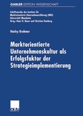 Cover: Marktorientierte Unternehmenskultur als Erfolgsfaktor der Strategieimplementierung - Deutscher Universit&auml;tsverlag