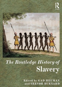 Abbildung von: The Routledge History of Slavery - Routledge